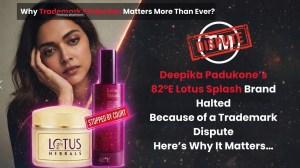 Deepika Padukone’s ‘Lotus Splash’ Stopped by Court – Why Trademark Protection Matters More Than Ever”  