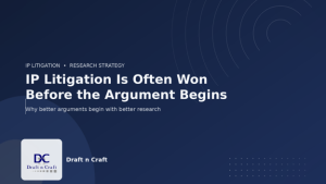 IP Litigation Is Often Won Before the Argument Begins