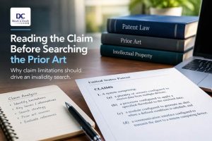 Reading the Claim Before Searching the Prior Art: Why Claim Limitations Should Drive an Invalidity Search